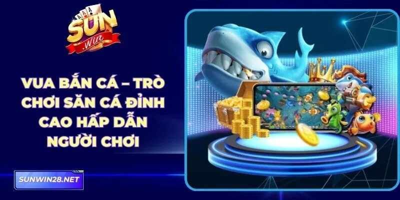 Vua Bắn Cá